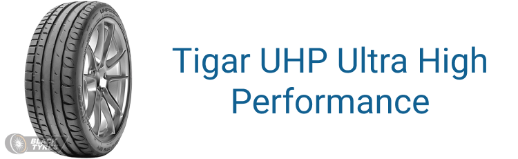 Tigar UHP Ultra High Performance